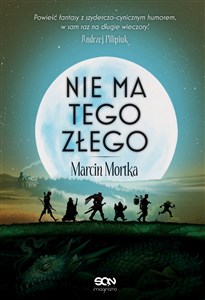 Picture of Nie ma tego Złego (Wydanie II)
