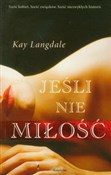 Jeśli nie ... - Kay Langdale -  foreign books in polish 