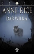 Zobacz : Dar wilka - Anne Rice