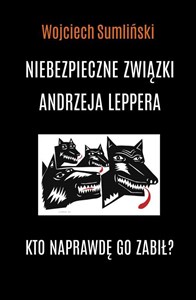 Picture of Niebezpieczne związki Andrzeja Leppera Kto naprawdę go zabił?