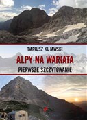 Polska książka : Alpy na wa... - Dariusz Kujawski