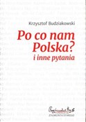 Książka : Po co nam ... - Krzysztof Budziakowski