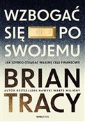 Polska książka : Wzbogać si... - Brian Tracy