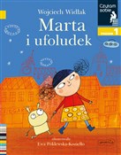 Zobacz : Marta i uf... - Wojciech Widłak