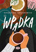 Wpadka - Katarzyna Lewandowicz -  foreign books in polish 