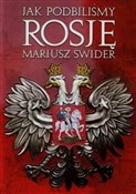 Jak podbij... - Mariusz Świder -  Polish Bookstore 