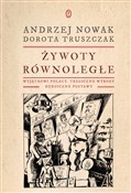 Żywoty rów... - Andrzej Nowak, Dorota Truszczak -  books in polish 
