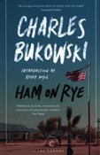 Zobacz : Ham on Rye... - Charles Bukowski