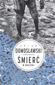 Śmierć w A... - Artur Domosławski -  foreign books in polish 