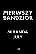Pierwszy b... - Miranda July -  foreign books in polish 