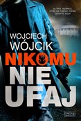 Nikomu nie... - Wojciech Wójcik -  books in polish 
