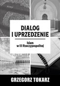 Dialog i u... - Grzegorz Tokarz -  books in polish 