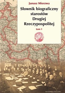Picture of Słownik biograficzny starostów Drugiej Rzeczypospolitej