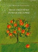 Polska książka : Moje drzew... - Jose Mauro Vasconcelos
