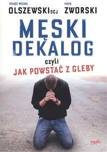 Picture of Męski dekalog czyli jak powstać z gleby