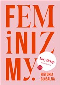 Feminizmy ... - Lucy Delap -  books in polish 
