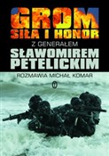 GROM Siła ... - Sławomir Petelicki, Michał Komar -  foreign books in polish 