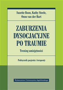 Picture of Zaburzenia dysocjacyjne po traumie Trening umiejętności Podręcznik pacjenta i terapeuty