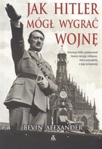 Picture of Jak Hitler mógł wygrać wojnę
